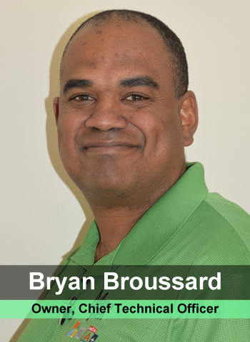Bryan Broussard - Owner, Chief Technical Officer